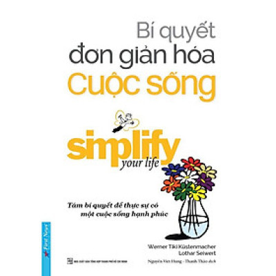 Sách - Bí quyết đơn giản hóa cuộc sống (Tái bản 2021) - FirstNews