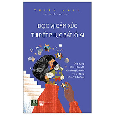 Sách - Đọc vị cảm xúc thuyết phục bất kỳ ai - Trish Hall (TTR Next Generation)