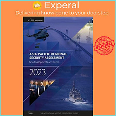 Sách - Asia-Pacific Regional S by The , UK) International Institute for Strategic Stus (IISS) (UK edition, paperback)