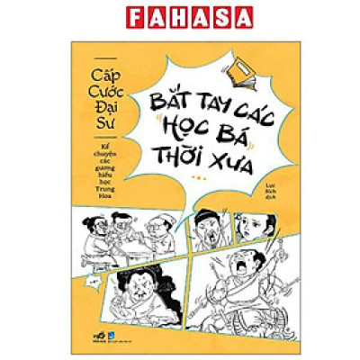 Sách - Bắt Tay Các Học Bá Thời Xưa
