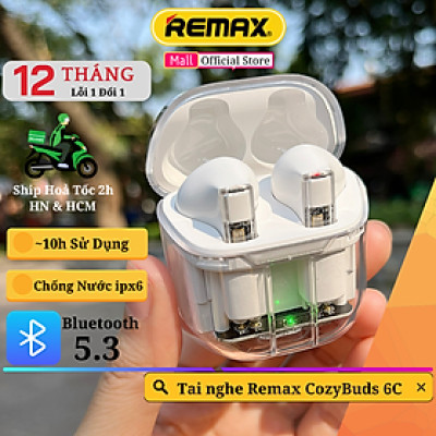 Tai nghe True Wireless Remax CozyBuds 6C - Thiết kế trong suốt độc đáo - Âm Thanh vòm sống động - Bass mạnh mẽ  Hàng Chính Hãng Remax Bảo Hành 12 Tháng