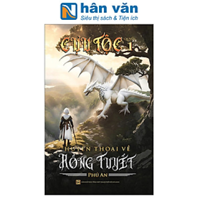 Cựu Tộc - Quyển 1 - Huyền Thoại Về Rồng Tuyết