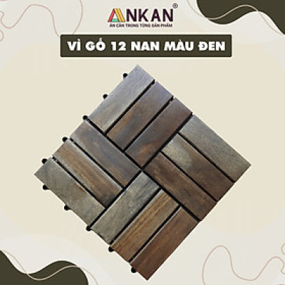 Vỉ Gỗ Lót Sàn Ban Công Thương Hiệu ANKAN Gu Màu Đen 12 Nan, Ván Sàn Gỗ Tự Nhiên, Sân Vườn, Hồ Bơi, Phòng Spa, Siêu Bền, Chịu Nước Tốt, Chống Trơn Trượt, Tiêu Chuẩn Xuất Khẩu (1 Vỉ) - Hàng Chính Hãng