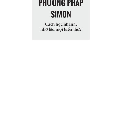 Phương Pháp Simon - Cách Học Nhanh, Nhớ Lâu Mọi Kiến Thức