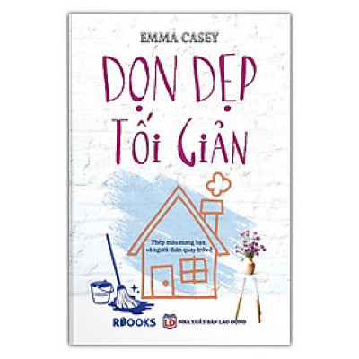 Sách Dọn Dẹp Tối Giản Phép Màu Mang Bạn Và Người Thân Quay Trở Về