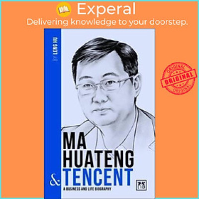 Sách - Ma Huateng and Tencent : A Biography of One of China