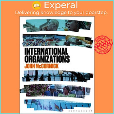 Sách - International Organizations by John McCormick (UK edition, paperback)