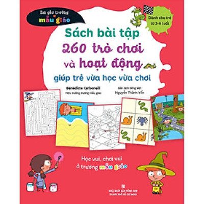 Sách Bài Tập 260 Trò Chơi Và Hoạt Động Giúp Trẻ Vừa Học Vừa Chơi