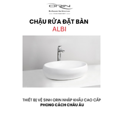 Chậu rửa đặt bàn nhập khẩu ORIN Albi
