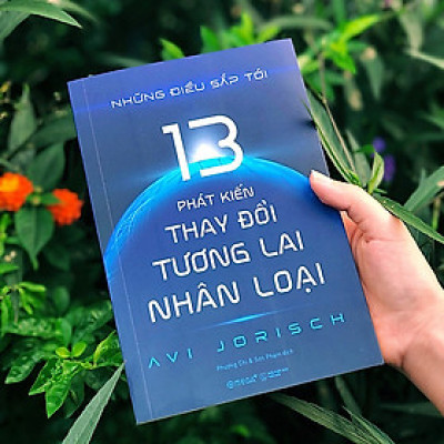 Trạm Đọc | Những Điều Sắp Tới : 13 Phát Kiến Thay Đổi Tương Lai Nhân Loại 