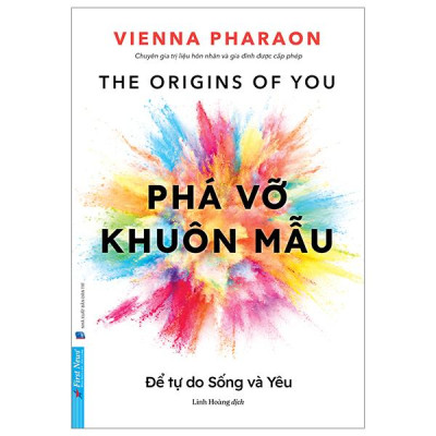 Phá Vỡ Khuôn Mẫu - Để Tự Do Sống Và Yêu