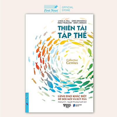 Sách - Thiên Tài Tập Thể - Linda A. Hill - First News