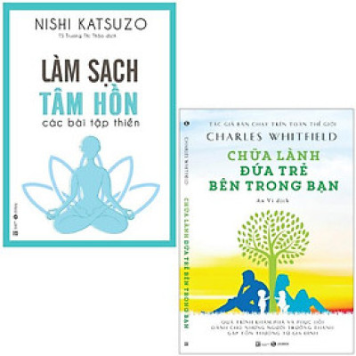 Combo Sách Làm Sạch Tâm Hồn + Chữa Lành Đứa Trẻ Bên Trong Bạn (Bộ 2 Cuốn)
