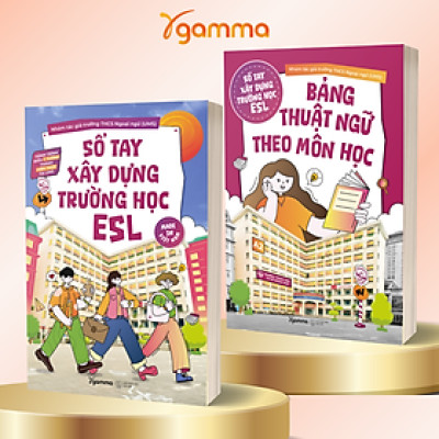 Combo Sổ Tay Xây Dựng Trường Học ESL + Bảng Thuật Ngữ Theo Môn Học