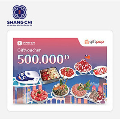 Giftpop - Phiếu Quà Tặng Lẩu Đài Loan Băng Chuyền Shang Chi 500K