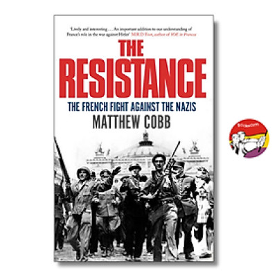 Sách - The Resistance: The French Fight Against The Nazis by Matthew Cobb/ Sách lịch sử tiếng Anh/ History/ English