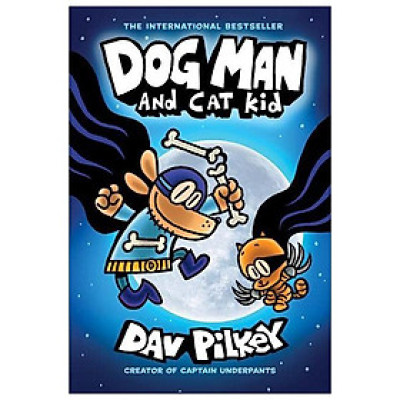Dog Man #4: Dog Man And Cat Kid: A Graphic Novel