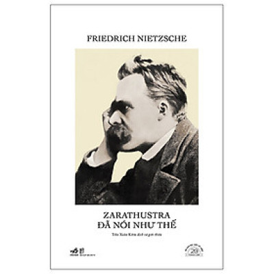 Sách Zarathustra Đã Nói Như Thế - Ấn Bản Đặc Biệt 20 Năm Thành Lập Nhã Nam - Bìa Cứng
