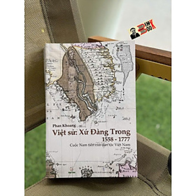 (Tái bản 2025) VIỆT SỬ: XỨ ĐÀNG TRONG 1558 - 1777 - Cuộc Nam Tiến Của Dân Tộc Việt Nam - Phan Khoang - Khai Tâm