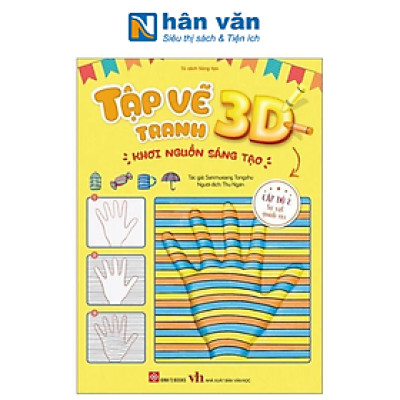 Tập Vẽ Tranh 3D - Khơi Nguồn Sáng Tạo - Cấp Độ 2 - Sự Vật Quanh Em