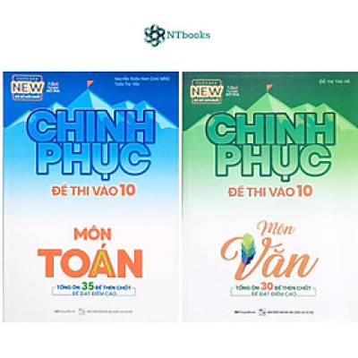 Combo 2 cuốn Chinh Phục Đề Thi Vào 10 Môn Toán + Ngữ Văn (Tái Bản) - MG