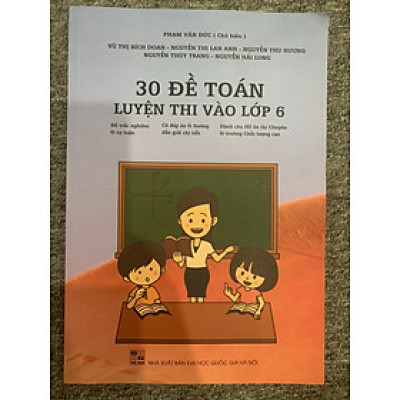 30 Đề Toán luyện thi vào lớp 6