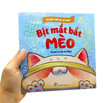 Truyện dài kỳ về mèo. Bịt mắt bắt mèo