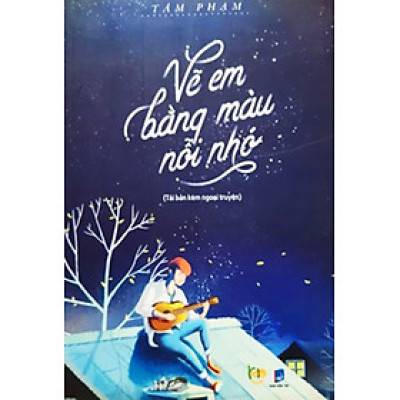 Vẽ Em Bằng Màu Nỗi Nhớ