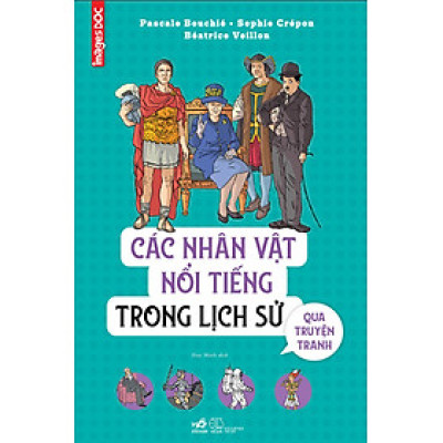 Các Nhân Vật Nổi Tiếng Trong Lịch Sử Qua Truyện Tranh - NN