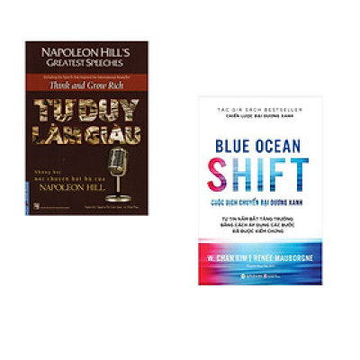 Combo 2 cuốn sách: Tư Duy Làm Giàu - Những bài nói chuyện bất hủ của Napoleon Hill + Blue ocean shift - Cuộc dich chuyển đại dương xanh