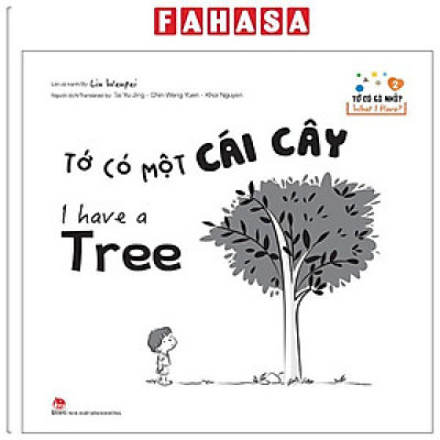 Sách - Tớ Có Gì Nhỉ? - What I Have? - Tập 2 - Tớ Có Một Cái Cây - I Have A Tree