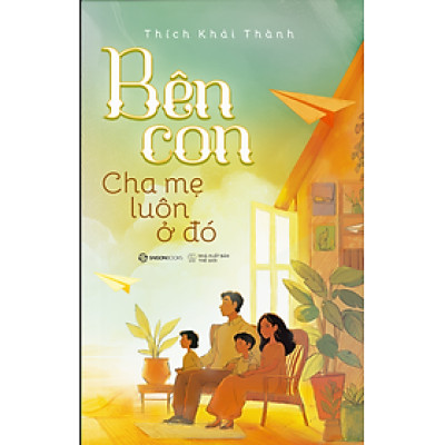 Bên Con, Cha Mẹ Luôn Ở Đó