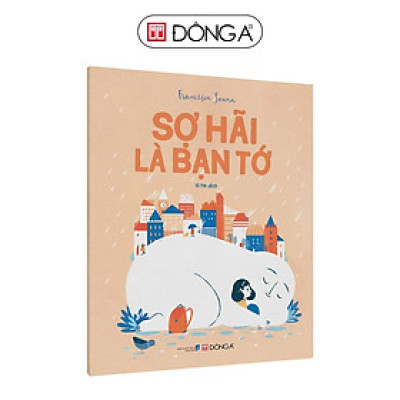 Sách - Sợ Hãi Là Bạn Tớ - Đông A