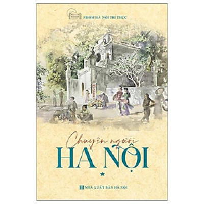 Chuyện Người Hà Nội - Tập 1