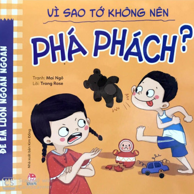Để Em Luôn Ngoan Ngoãn: Vì Sao Tớ Không Nên Phá Phách?