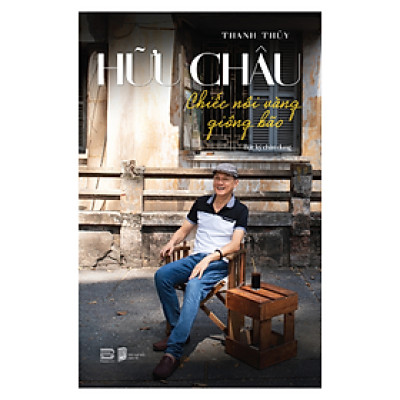 Hữu Châu - Chiếc Nôi Vàng Giông Bão (PB)