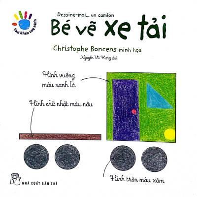 Tay Khéo Tay Xinh - Bé Vẽ Xe Tải
