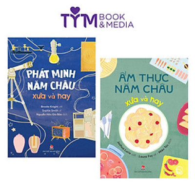 (COMBO) Ẩm thực năm châu xưa và nay & Phát minh năm châu xưa và nay