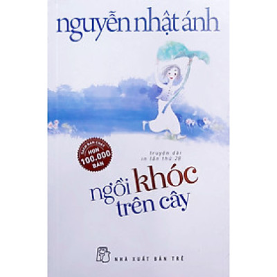 Ngồi Khóc Trên Cây (Tái Bản 2021)