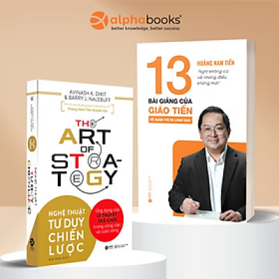 Combo 13 Bài Giảng Của Giáo Tiến Về Quản Trị Và Lãnh Đạo - Hoàng Nam Tiến + Nghệ Thuật Tư Duy Chiến Lược - Ứng Dụng Của Lý Thuyết Trò Chơi Trong Công Việc Và Cuộc Sống