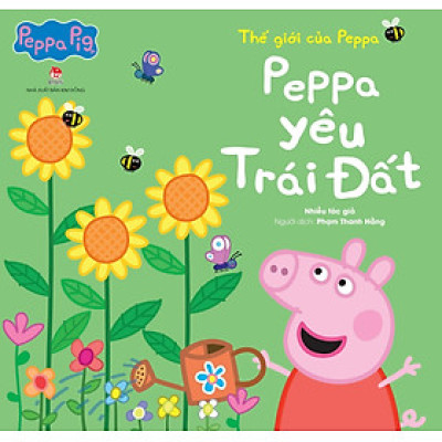 Thế Giới Của Peppa - Peppa Yêu Trái Đất