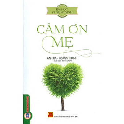 Bài Học Về Sự Hy Sinh - Cảm Ơn Mẹ (Tái bản 2024)