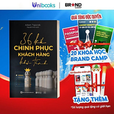 Sách - 36 Kế Chinh Phục Khách Hàng Khó Tính: Bí Quyết Tư Duy, Giao Tiếp, Và Thuyết Phục Hiệu Quả- Bizbooks