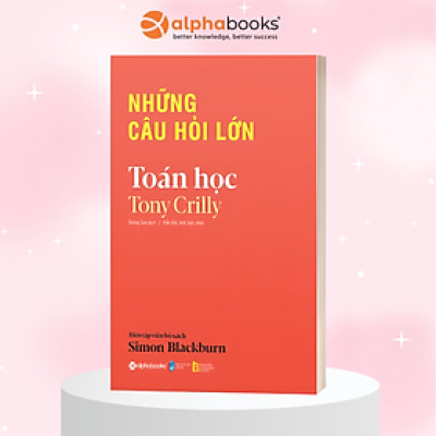 Những Câu Hỏi Lớn - Toán Học
