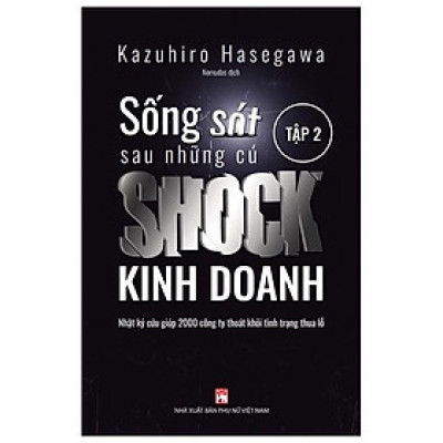 Sống Sót Sau Những Cú Shock Kinh Doanh - Tập 2