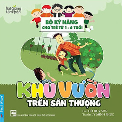 Khu Vườn Trên Sân Thượng - Bộ Kỹ Năng Cho Trẻ Từ 1 - 6 Tuổi_FN