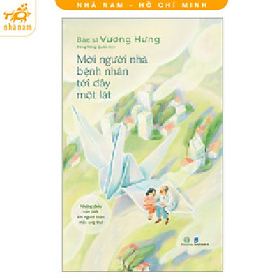 Sách - Mời người nhà bệnh nhân tới đây một lát (Nhã Nam HCM)