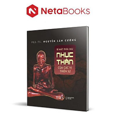 Bí Mật Phía Sau Nhục Thân Của Các Vị Thiền Sư