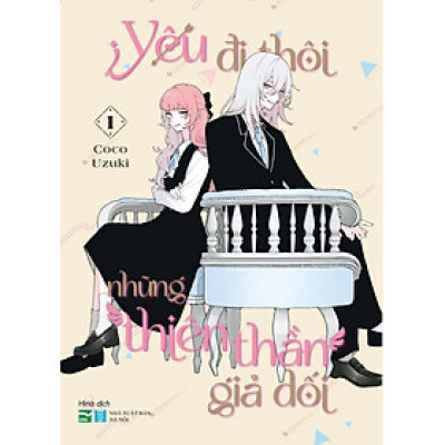 Yêu Đi Thôi Những Thiên Thần Giả Dối - Tập 1 Đến Tập 2