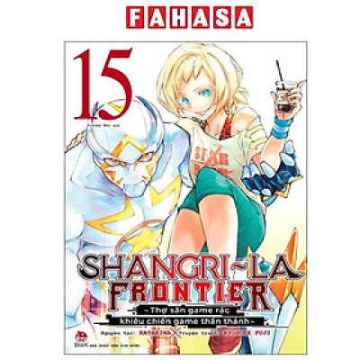 Sách - Shangri-La Frontier - Thợ Săn Game Rác Khiêu Chiến Game Thần Thánh - Tập 15